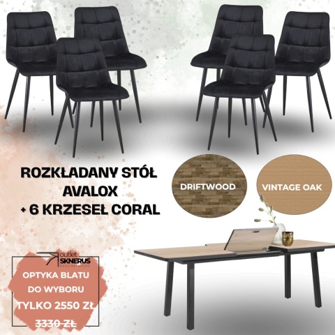 Zestaw stół rozkładany Avalox (rozmiar i optyka blatu do wyboru)+ 6 krzeseł Coral (wybór koloru) Zestaw stół rozkładany Avalox (rozmiar i optyka blatu do wyboru)+ 6 krzeseł Coral (wybór koloru)